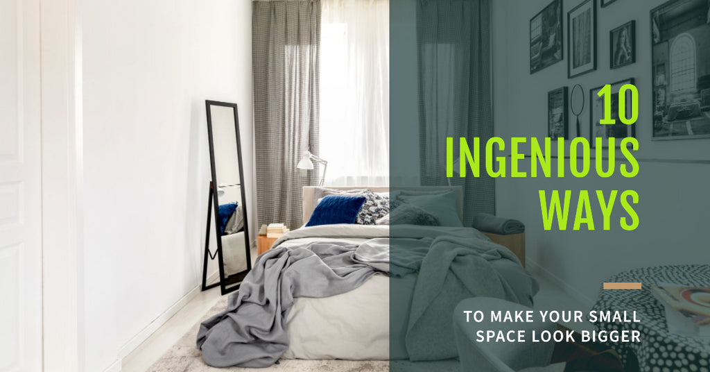 10 ways to make your small space looks bigger.