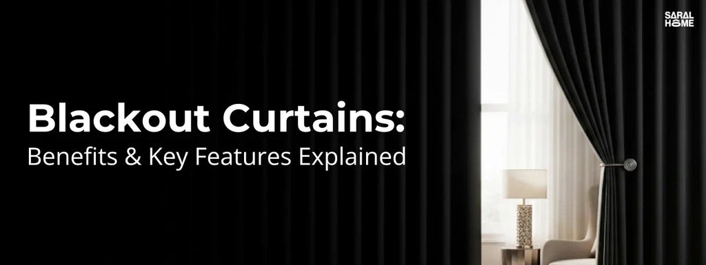 Blackout Curtains: Benefits & Key Features Explained