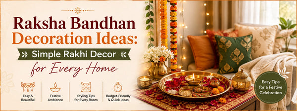 Raksha Bandhan Decoration Ideas: Simple Rakhi Decor for Every Home